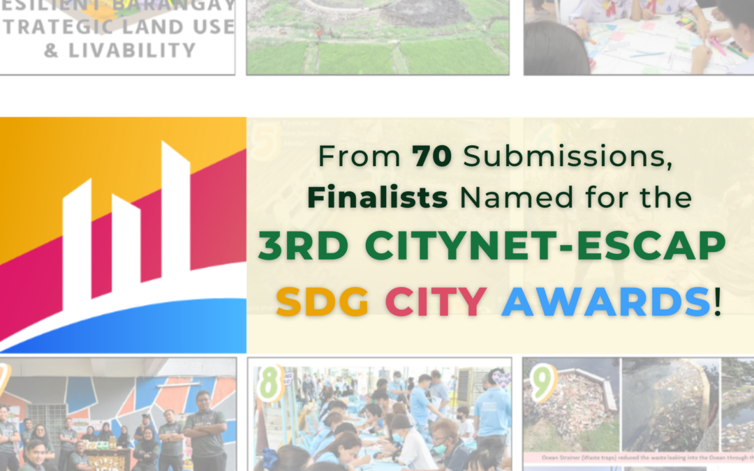 From 70 Submissions, Finalists Named for 3rd CityNet-ESCAP SDG City Awards!